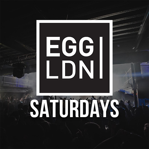 Egg London every Saturday Tickets